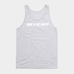 Sink-O De Mayo Tank Top